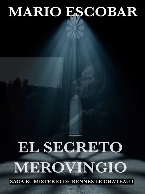 Title details for El Secreto Merovingio by Mario Escobar Golderos - Available